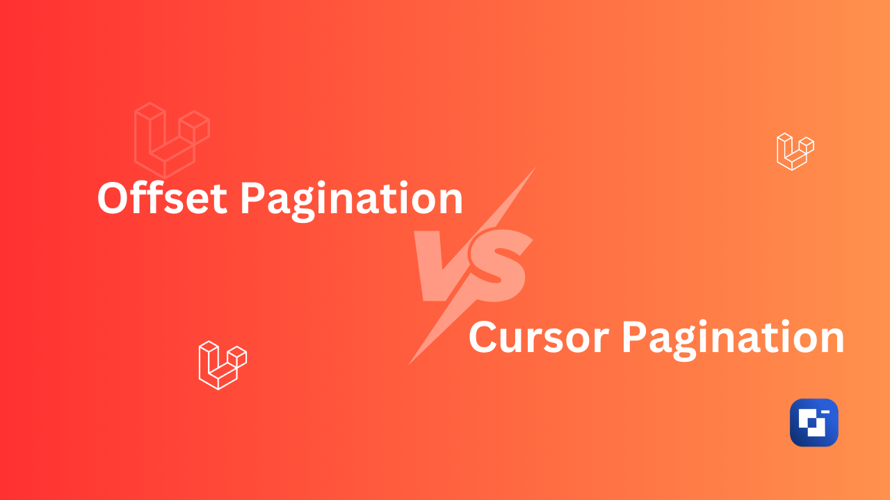 Laravel Offset Pagination vs Cursor Pagination: When to Use What (With Real-World Examples)